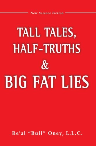 Cover for Re Al Bull Oney · Tall Tales, Half-Truths, and Big Fat Lies! (Gebundenes Buch) (2006)