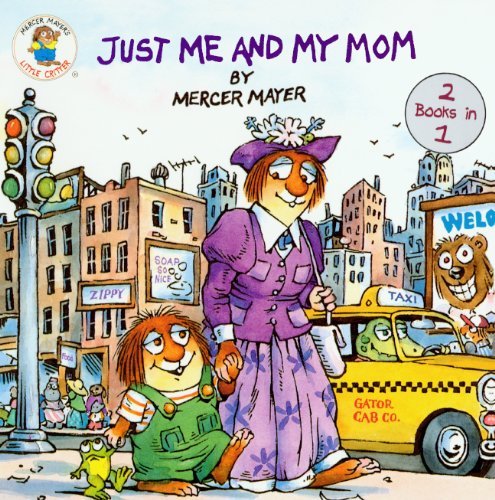 Cover for Mercer Mayer · Just Me and My Mom / Just Me and My Dad: Flip-it Pictureback (Mercer Mayer's Little Critter) (Innbunden bok) (2014)