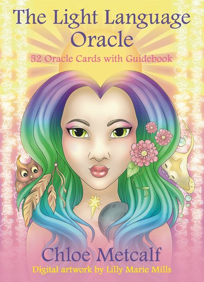 Cover for Chloe MetcalfIllustrated by Lilly Marie Mills · Light Language Oracle (SPILLEKORT) (2018)