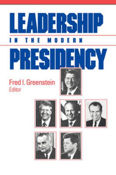 Cover for Fi Greenstein · Leadership in the Modern Presidency (Paperback Bog) [New edition] (1995)
