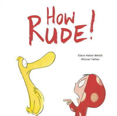 Cover for Clare Helen Welsh · How Rude! - Dot and Duck (Pocketbok) (2020)