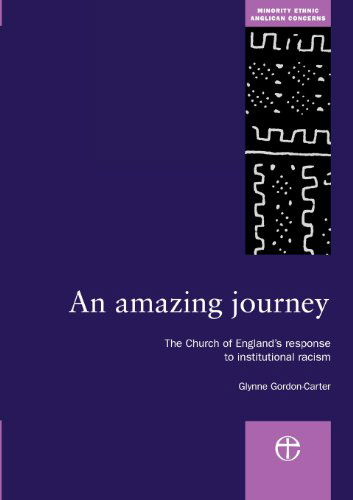 Cover for Glynne Gordon-Carter · An Amazing Journey: The Church of England's Response to Institutional Racism (Paperback Book) (2012)