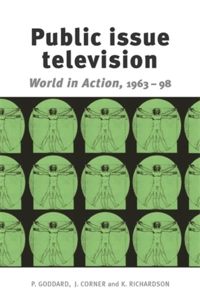 Cover for Peter Goddard · Public Issue Television: World in Action' 1963–98 (Hardcover Book) (2007)