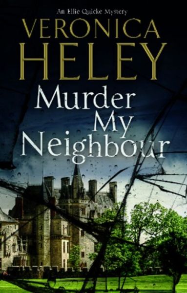 Cover for Veronica Heley · Murder My Neighbour (Inbunden Bok) (2014)