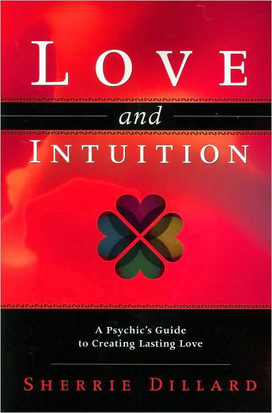 Love and Intuition: A Classic Investigation into the Contact Experience - Sherrie Dillard - Bücher - Llewellyn Publications,U.S. - 9780738715551 - 11. Juni 2010