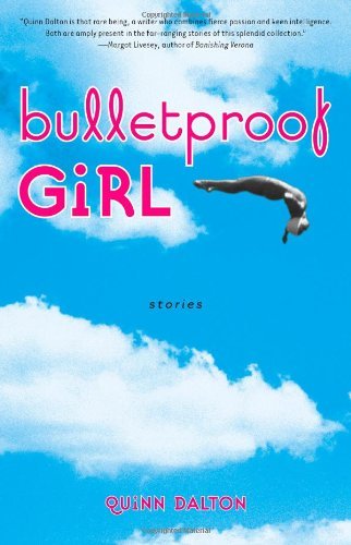 Cover for Quinn Dalton · Bulletproof Girl: Stories (Paperback Book) [1st Washington Square Press Trade Paperback Ed edition] (2005)