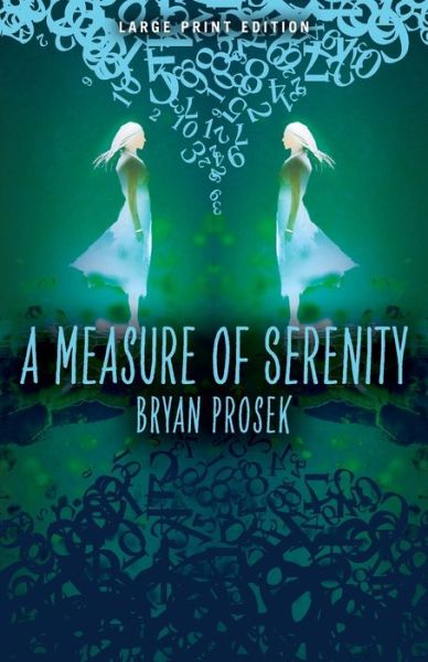 Cover for Bryan Prosek · A Measure of Serenity (Paperback Book) [Large Print edition] (2021)