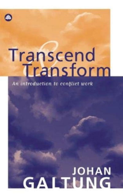 Cover for Johan Galtung · Transcend and Transform: An Introduction to Conflict Work (Hardcover Book) (2004)