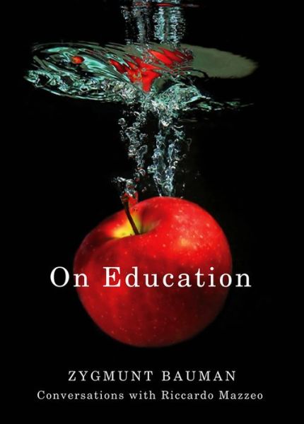 Cover for Bauman, Zygmunt (Universities of Leeds and Warsaw) · On Education: Conversations with Riccardo Mazzeo (Hardcover Book) (2012)