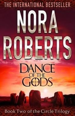 Cover for Nora Roberts · Dance Of The Gods: Number 2 in series - Circle Trilogy (Paperback Book) (2012)