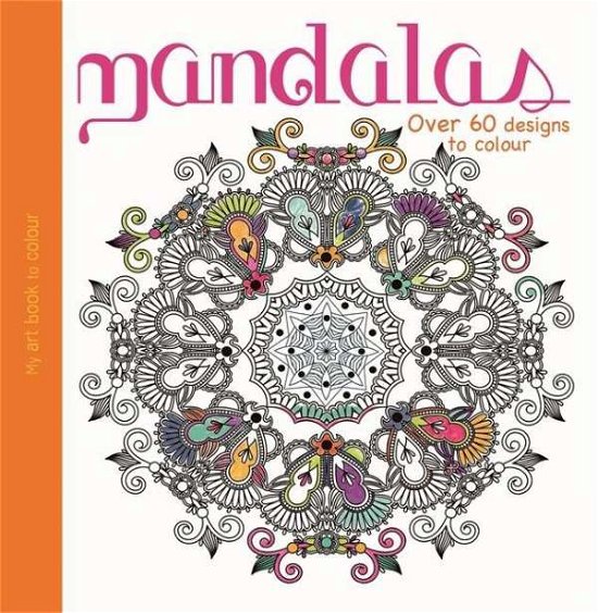 Cover for Hachette Children's Books · My Art Book to Colour: Mandalas (Paperback Bog) (2015)