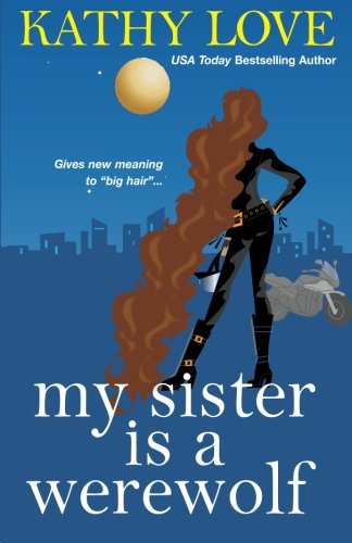 My Sister is a Werewolf (The Young Brothers, Book 4) - Kathy Love - Books - Brava Books - 9780758218551 - July 1, 2007