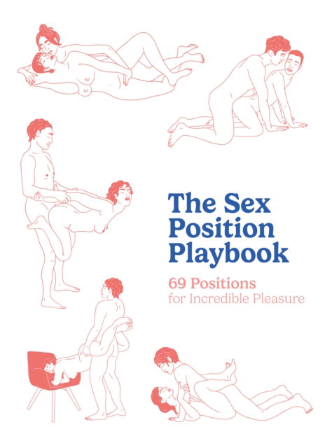 Cover for The Editors of Quiver · The Sex Position Playbook: 69 Positions for Incredible Pleasure (Hardcover bog) (2025)