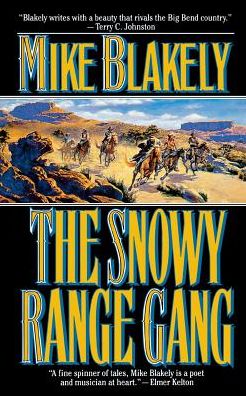 Cover for Mike Blakely · The Snowy Range Gang (Book) (1996)