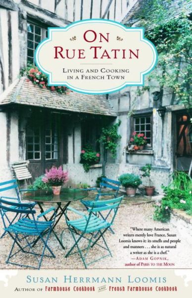 Cover for Susan Herrmann Loomis · On Rue Tatin: Living and Cooking in a French Town (Paperback Book) (2002)
