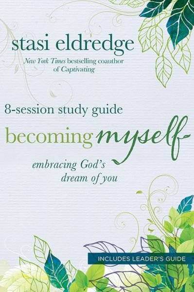 Cover for Stasi Eldredge · Becoming Myself Embracing Gods (Taschenbuch) [Stg edition] (2013)