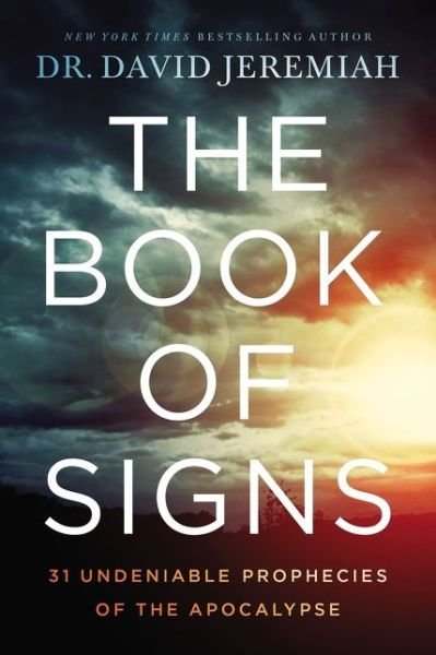 Cover for Dr. David Jeremiah · The Book of Signs: 31 Undeniable Prophecies of the Apocalypse (Pocketbok) (2020)