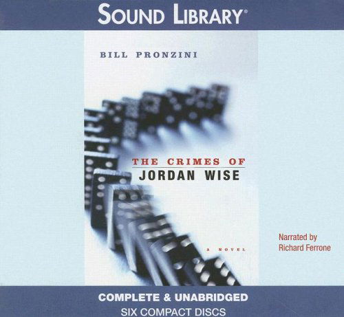 Cover for Bill Pronzini · The Crimes of Jordan Wise (Sound Library) (Audiobook (CD)) (2006)