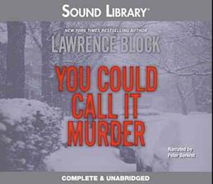 You Could Call It Murder - Lawrence Block - Inne - Audiogo - 9780792779551 - 1 sierpnia 2011