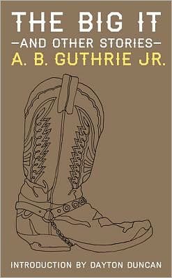 Cover for A. B. Guthrie Jr. · The Big It and Other Stories (Pocketbok) (2012)