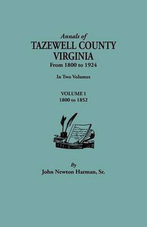 Cover for John Newton Harman · Annals of Tazewell County, Virginia, from 1800 to 1924. in Two Volumes. Volume I, 1800-1922 (Paperback Book) (2012)