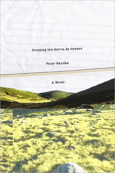 Crossing the Sierra de Gredos: A Novel - Peter Handke - Books - Northwestern University Press - 9780810125551 - April 6, 2009