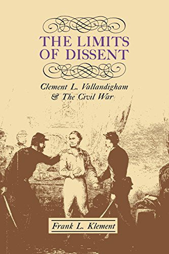 Cover for Frank L. Klement · The Limits of Dissent: Clement L. Vallandigham and the Civil War (Paperback Book) (2014)