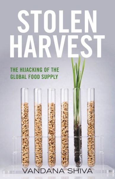 Cover for Vandana Shiva · Stolen Harvest The Hijacking of the Global Food Supply (Paperback Book) (2016)