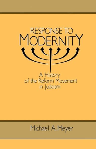 Cover for Michael A. Meyer · Response to Modernity: History of the Reform Movement in Judaism (Paperback Book) [New edition] (1995)