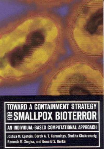 Cover for Joshua M. Epstein · Toward a Containment Strategy for Smallpox Bioterror: An Individual-Based Computational Approach (Paperback Book) (2004)