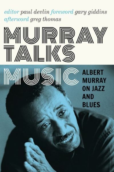 Cover for Albert Murray · Murray Talks Music: Albert Murray on Jazz and Blues (Hardcover Book) (2016)