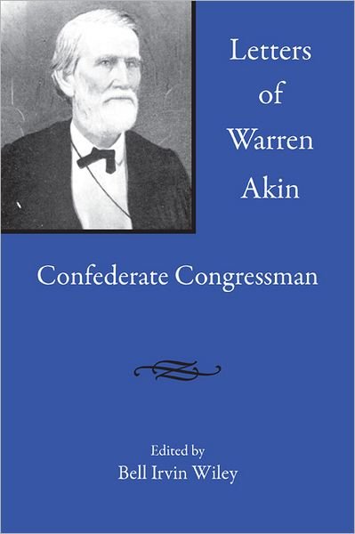 Cover for Bell Irvin Wiley · Letters of Warren Akin: Confederate Congressman (Paperback Book) (2010)