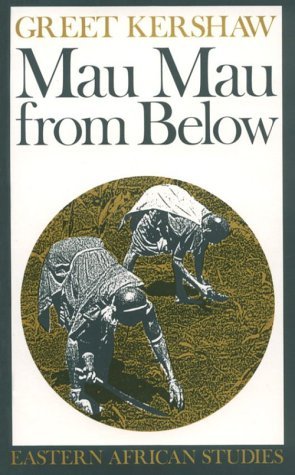 Cover for Greet Kershaw · Mau Mau from below: Eastern African Studies - Eastern African Studies (Paperback Book) (1997)