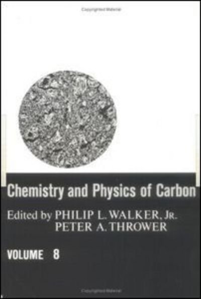 Cover for Walker · Chemistry &amp; Physics of Carbon: Volume 8 - Chemistry and Physics of Carbon (Hardcover Book) (1975)