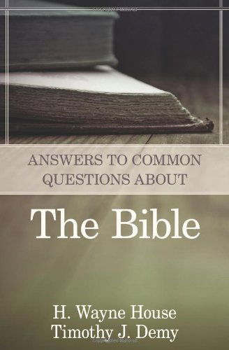 Cover for H. Wayne House · Answers to Common Questions About the Bible (Paperback Book) (2014)