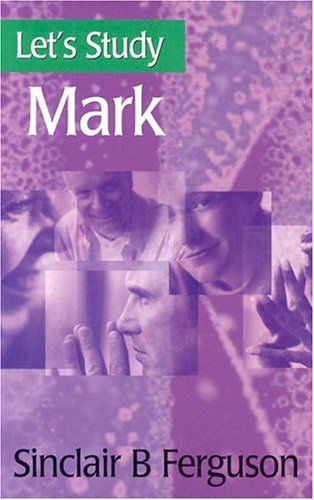 Cover for Sinclair B. Ferguson · Let's Study Mark (Paperback Bog) (1999)