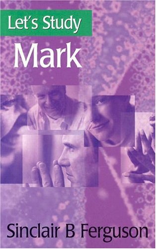 Cover for Sinclair B. Ferguson · Let's Study Mark (Paperback Bog) (1999)