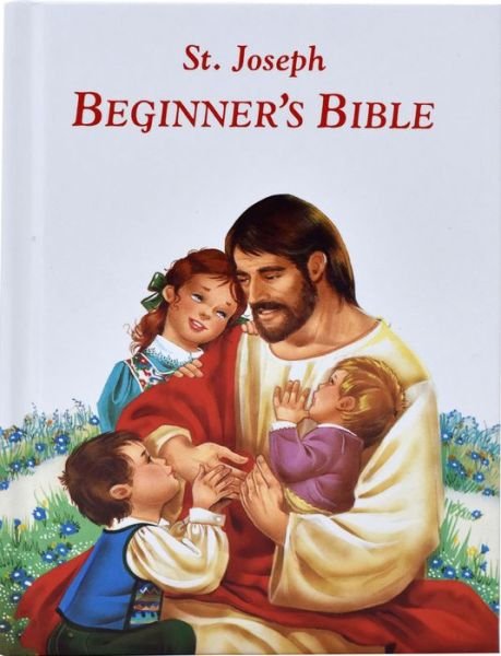 Cover for Lawrence G. Lovasik · Saint Joseph Beginner's Bible (St. Joseph) (Gebundenes Buch) (1996)