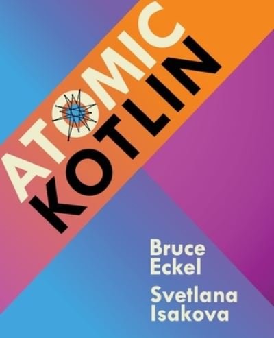 Cover for Bruce Eckel · Atomic Kotlin (Paperback Book) (2021)