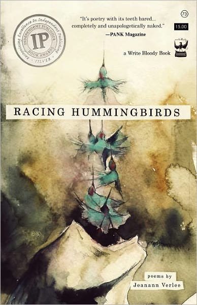Racing Hummingbirds - Jeanann Verlee - Livros - Write Bloody Publishing - 9780984251551 - 10 de abril de 2010