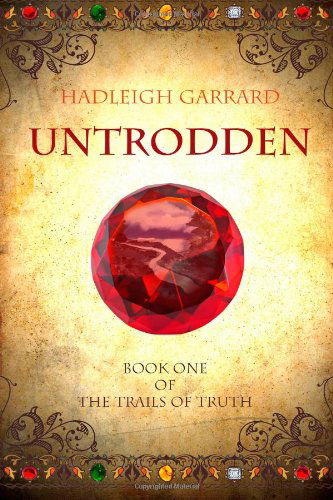 Cover for Hadleigh Garrard · Untrodden (Trails of Truth, Book 1) (Paperback Book) [1st edition] (2012)