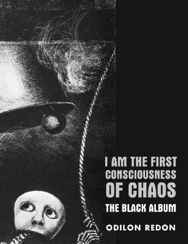 Cover for Odilon Redon · I Am the First Consciousness of Chaos: The Black Album (Paperback Bog) [2nd Revised edition] (2015)