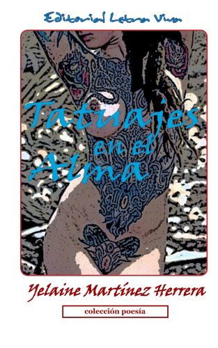 Cover for Yelaine Martinez Herrera · Tatuajes en El Alma (Paperback Book) [Spanish edition] (2013)