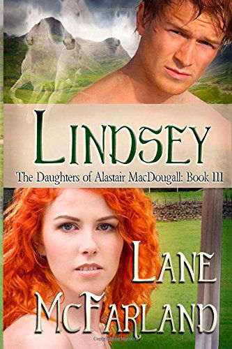 Cover for Lane Mcfarland · Lindsey (The Daughters of Alastair Macdougall) (Volume 3) (Paperback Book) (2014)