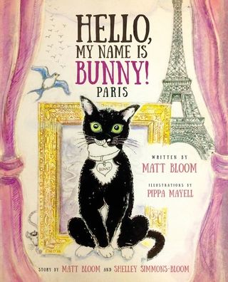 Cover for Matt Bloom · Hello, My Name Is Bunny! Paris (Book) (2022)