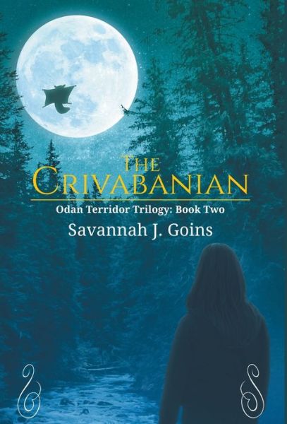 Cover for Savannah J Goins · The Crivabanian : Odan Terridor Trilogy Book Two (Hardcover Book) (2019)