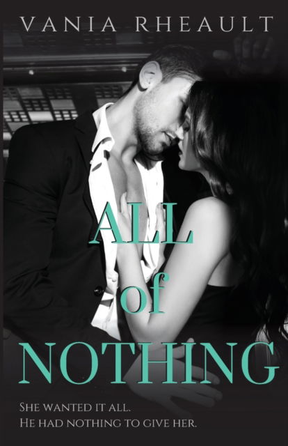 Cover for Vania Rheault · All of Nothing (Paperback Book) (2018)