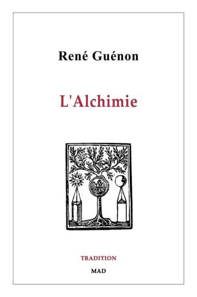Cover for René Guénon · L'Alchimie (Taschenbuch) (2024)