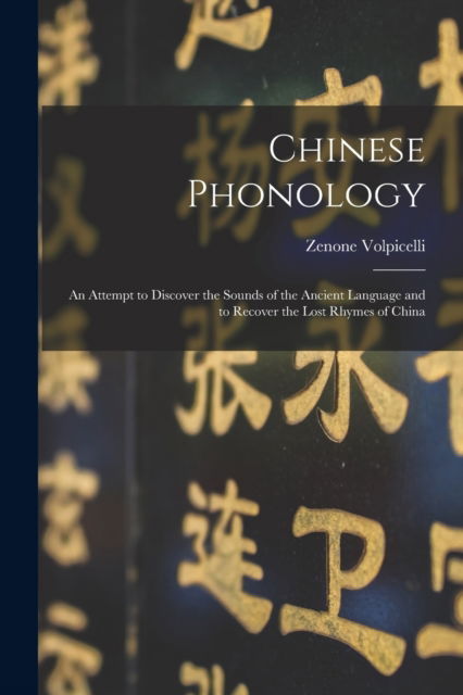 Cover for Zenone 1856- Volpicelli · Chinese Phonology (Taschenbuch) (2021)