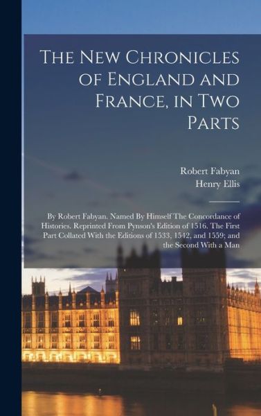 Cover for Henry Ellis · New Chronicles of England and France, in Two Parts (Book) (2022)